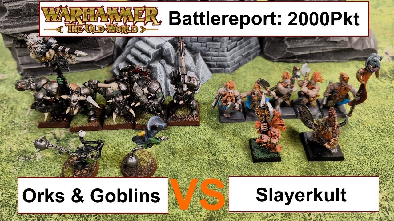 Warhammer the old World: Orks & Goblins vs Slayerkult Zwerge 2000Pkt deutsch