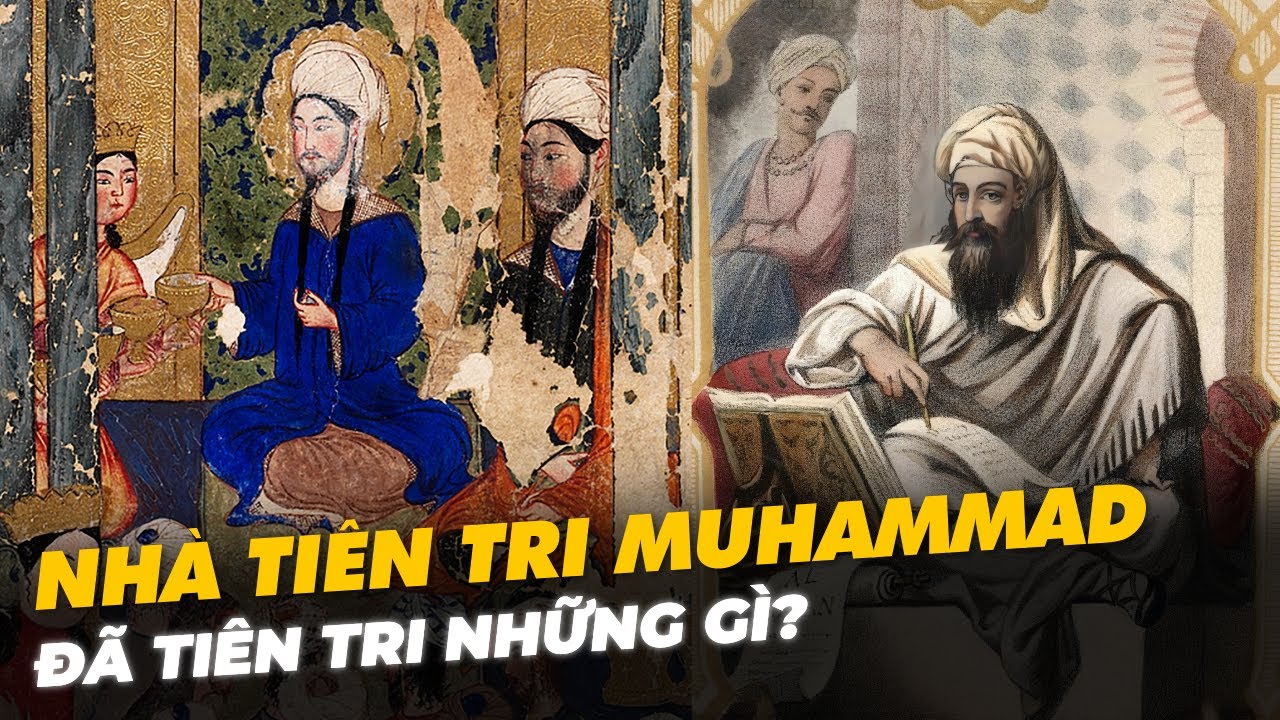 NHÀ TIÊN TRI MUHAMMAD ĐÃ TIÊN TRI NHỮNG GÌ?