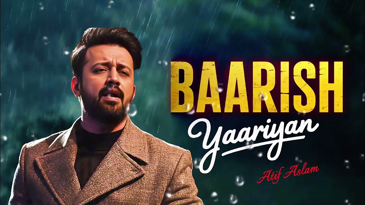Baarish | Yaariyan | Atif Aslam Ai Cover Song 2026