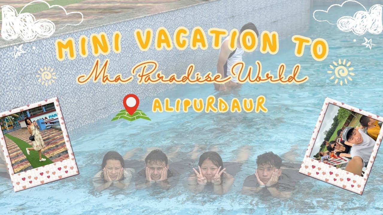 Maa Paradise World | Alipurduar | Vacation  | Water Park | Vlog @muskie_ent