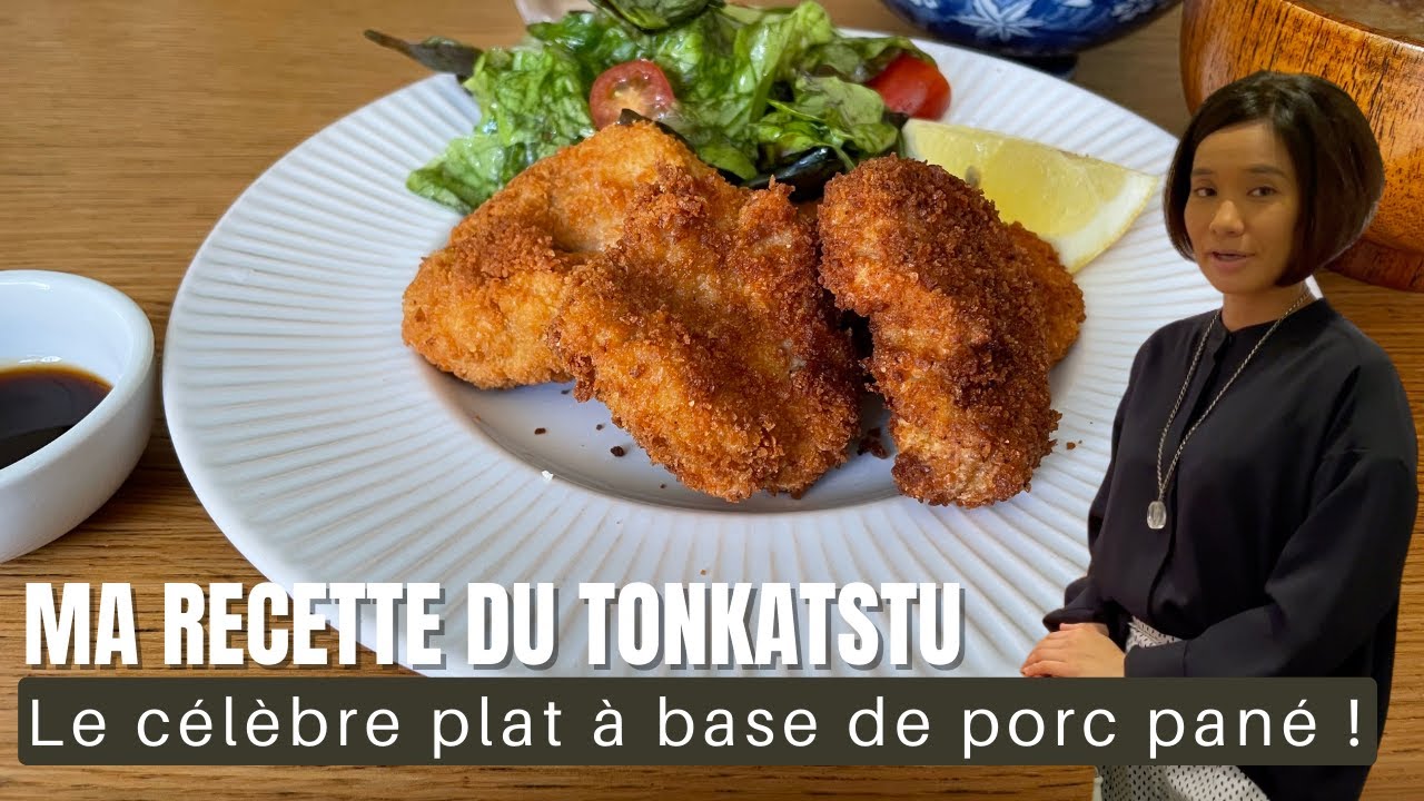 Ma recette du célèbre porc pané et frit à la japonaise, le Tonkatsu