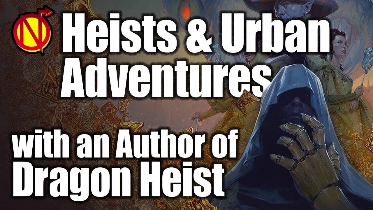 GM Tips- Urban D&D Adventures with a Dragon Heist Author