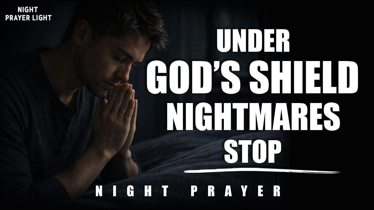 Sleep in God’s Presence | A Powerful Night Prayer for Peace, Healing, Protection & Rest