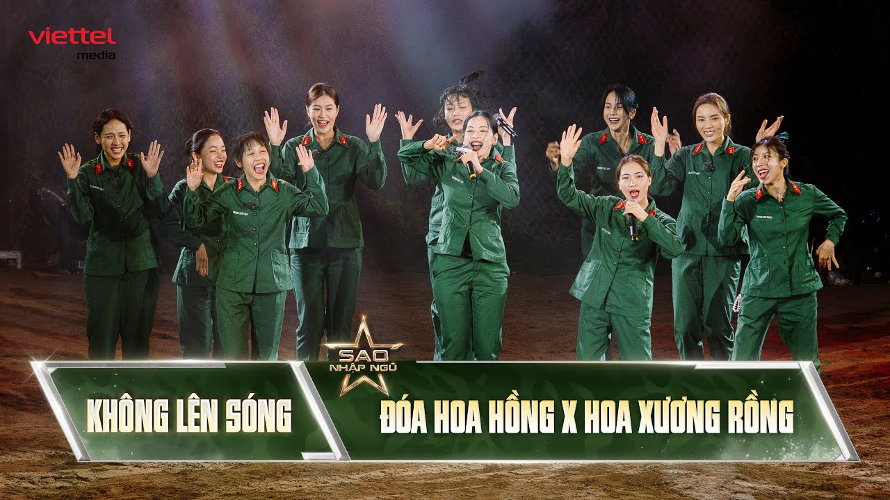 Không lên sóng l ĐÓA HOA HỒNG x HOA XƯƠNG RỒNG - Chi Pu x Diệu Nhi x Trang Pháp l SAO NHẬP NGŨ 2025