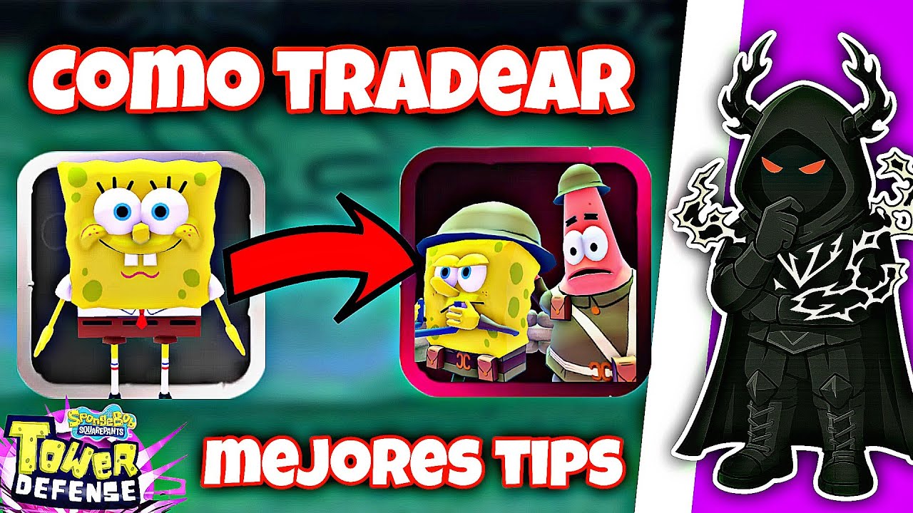Como tradear | Mejores tips | SBTD (Bob Esponja TD) en Espa&ntilde;ol