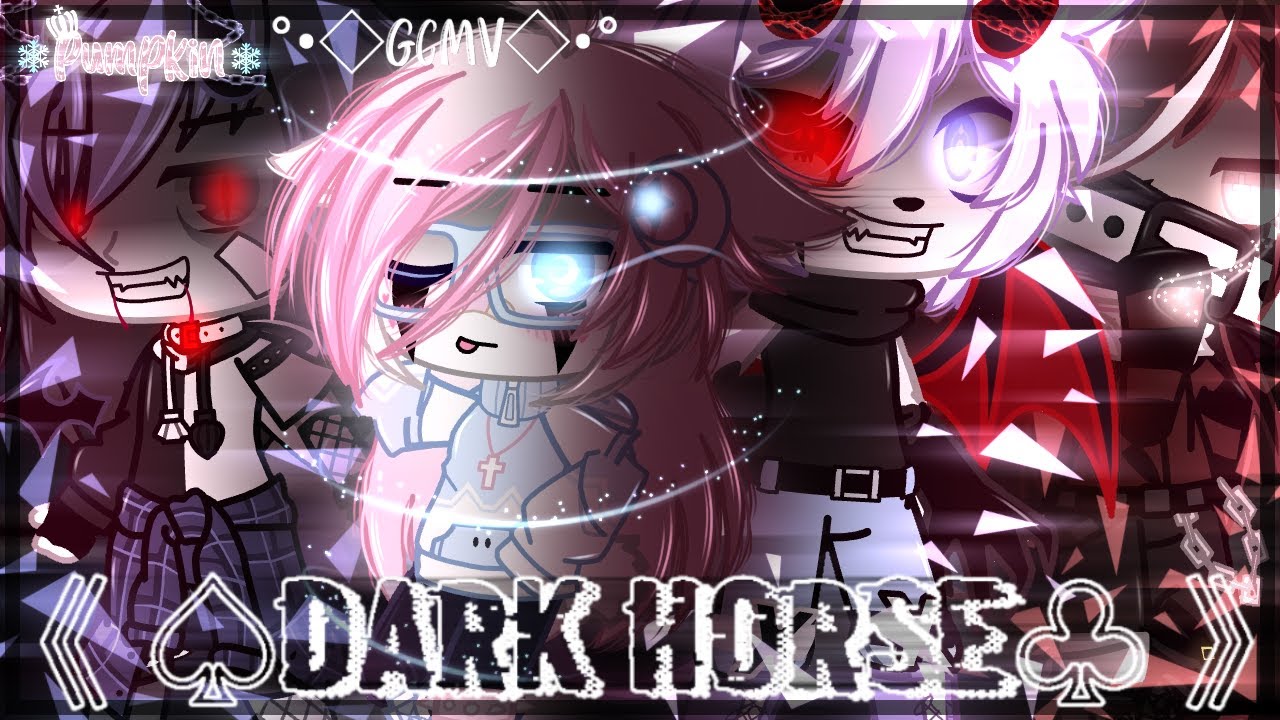 《♠️𝔇𝔞𝔯𝔨 ℌ𝔬𝔯𝔰𝔢♣️》 ||•GCMV•|| 💫Sub español💫||🖤Special 29K♥️||🌟Pumpking