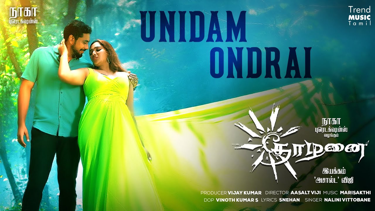 Unidam Ondrai - Official Video Song | Thozhanai | Aasalt Viji | Kevin | Anchana | Naga Production