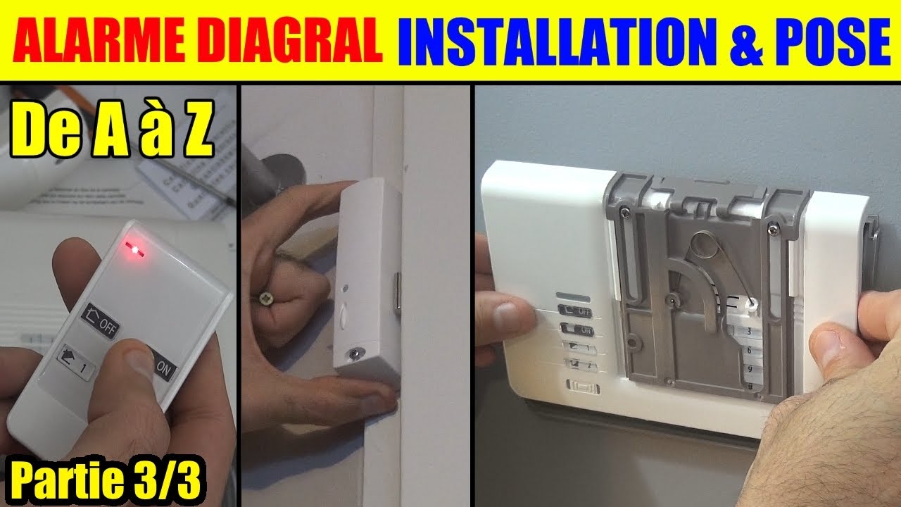 installer alarme maison diagral a2p gsm sans fil - partie 3 - installation de a à z