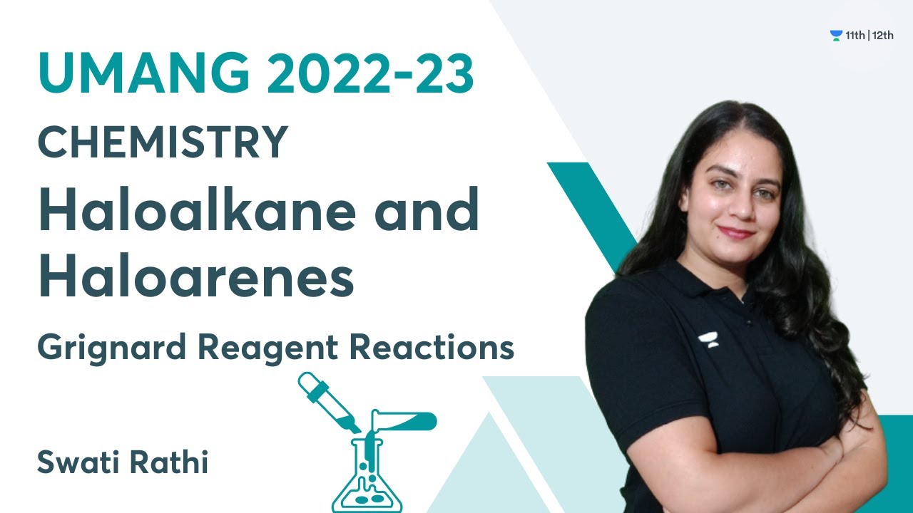 Grignard Reagent Reactions | Haloalkanes and Haloarenes | UMANG 2022-23 | Swati Rathi