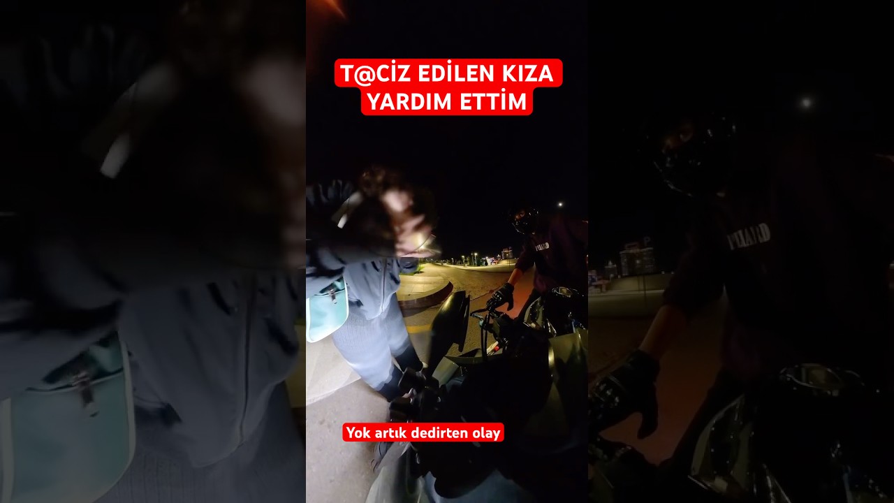 T@ciz edilen kıza yardım ettim! #motobike #motorcycle #automobile #motovlog #motovlogger #smartphone