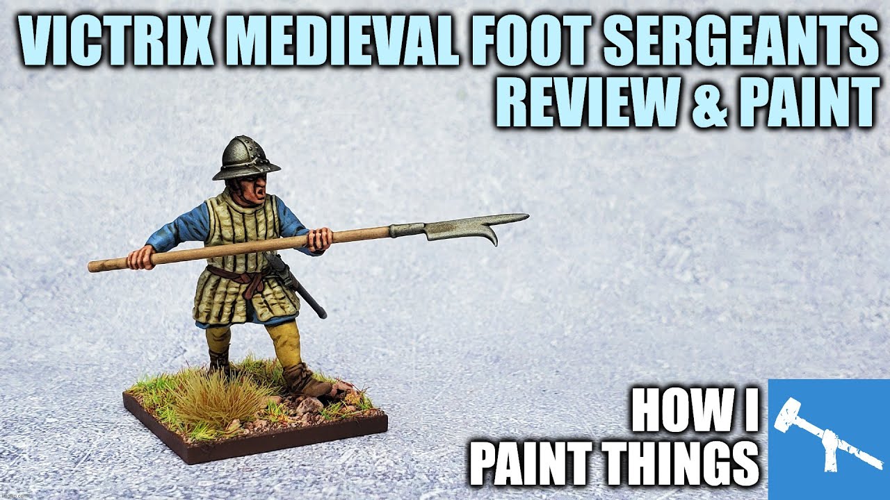 Quick Look & Paint: Victrix Medieval Foot Sergeants [How I Paint Things]