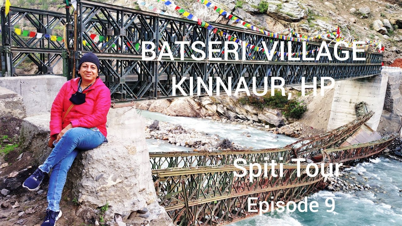 Batseri Village || Kinnaur || Himachal Tourism || India Dekho || Spiti Tour || Episode 9