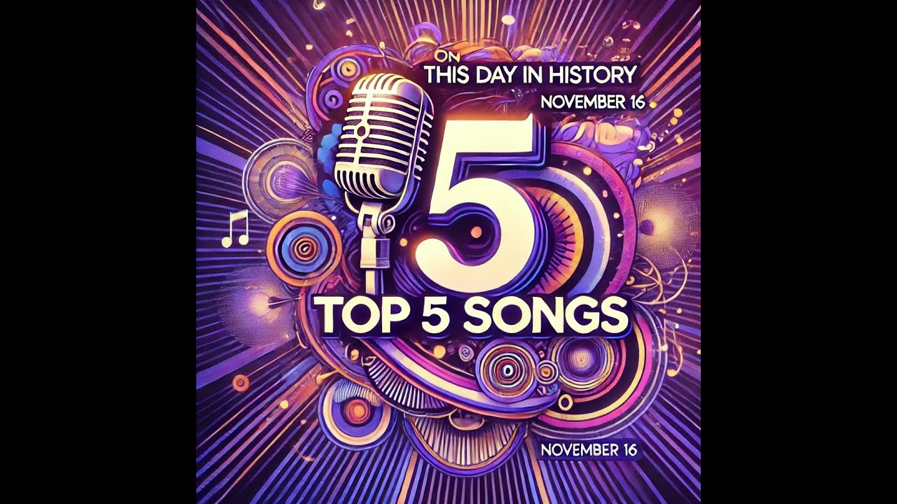 Top 5 Songs on This Day in History – November 16