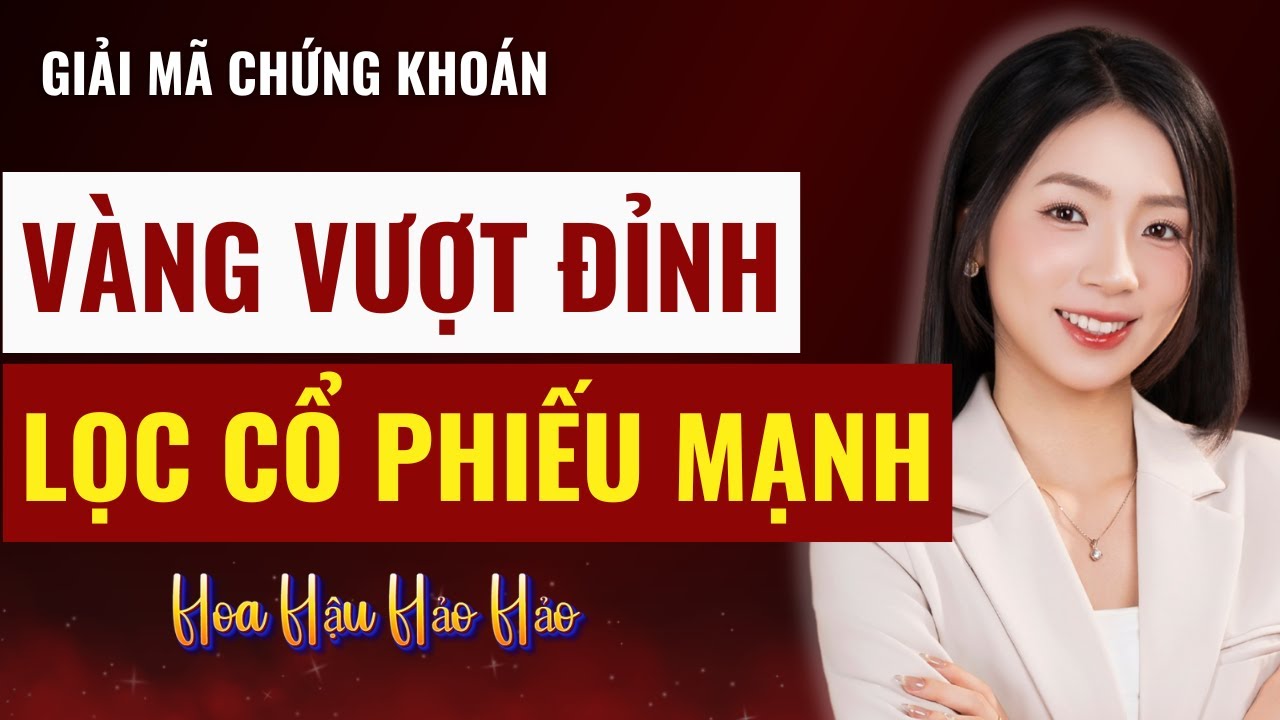 Xu hướng giá vàng, Chứng khoán phân hoá, mua cổ phiếu nào mạnh nhất?
