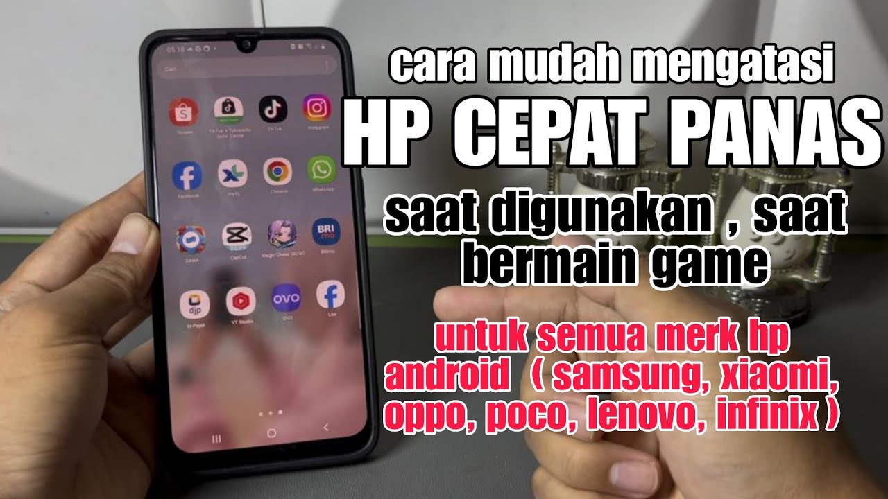 Cara Mengatasi HP Cepat Panas Saat Digunakan Terbaru 2025 - 100% Work Untuk Semua Merk Hp
