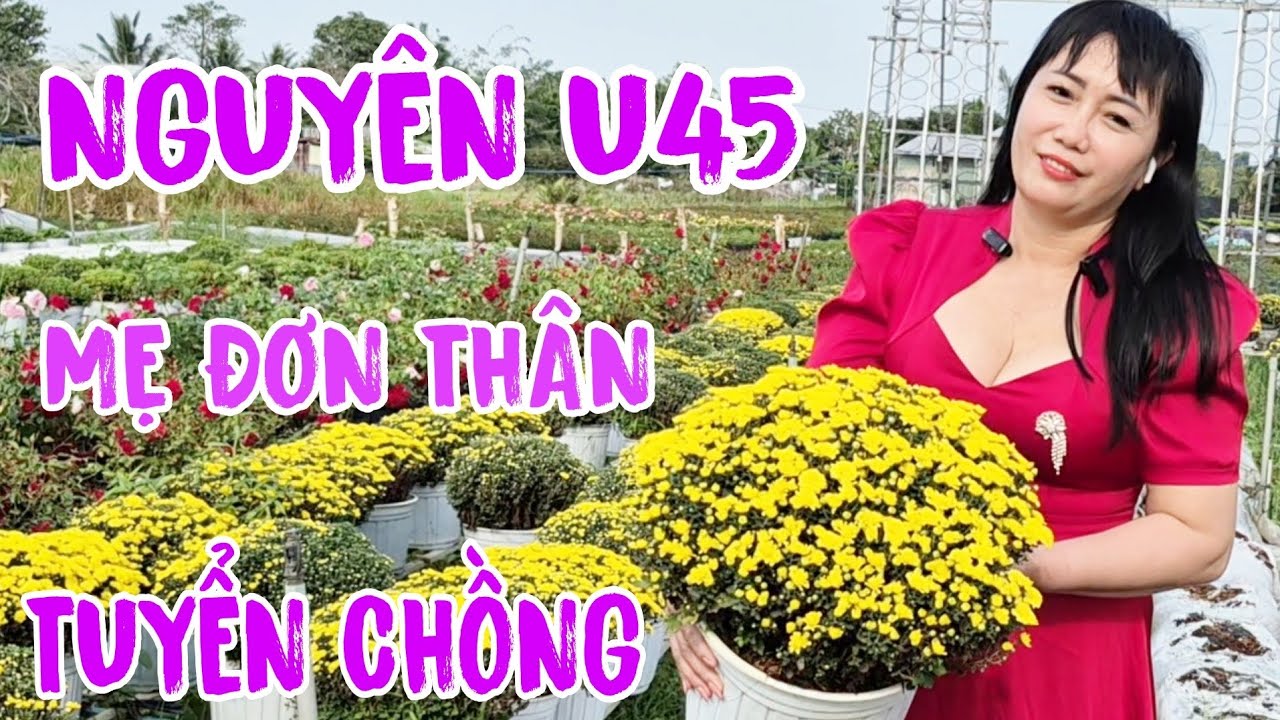 NGUYÊN U45 MẸ ĐƠN THÂN TUYỂN CHỒNG 