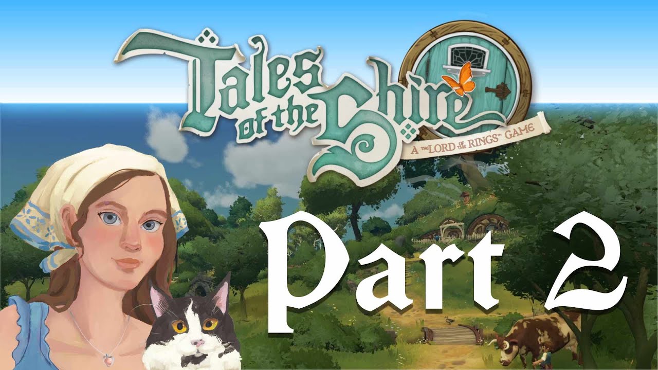 Tales of The Shire | Let's Play | Part 2