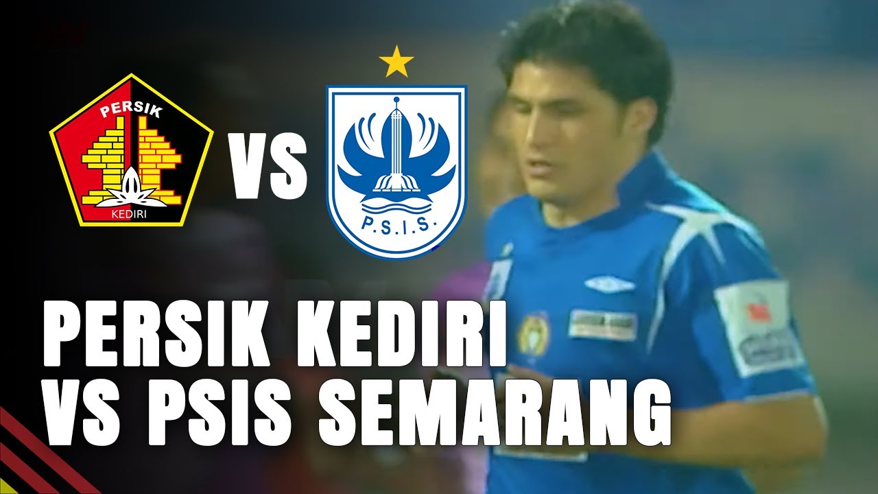 Persik Kediri VS PSIS Semarang, Partai Sengit Di Babak 8 Besar Liga Indonesia 2006