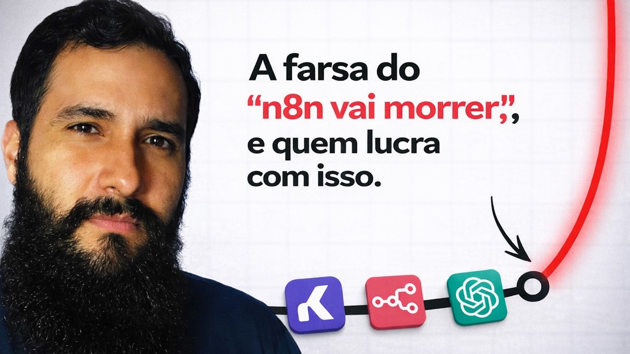 A FARSA DO N8N VAI MORRER - E QUEM LUCRA COM ISSO