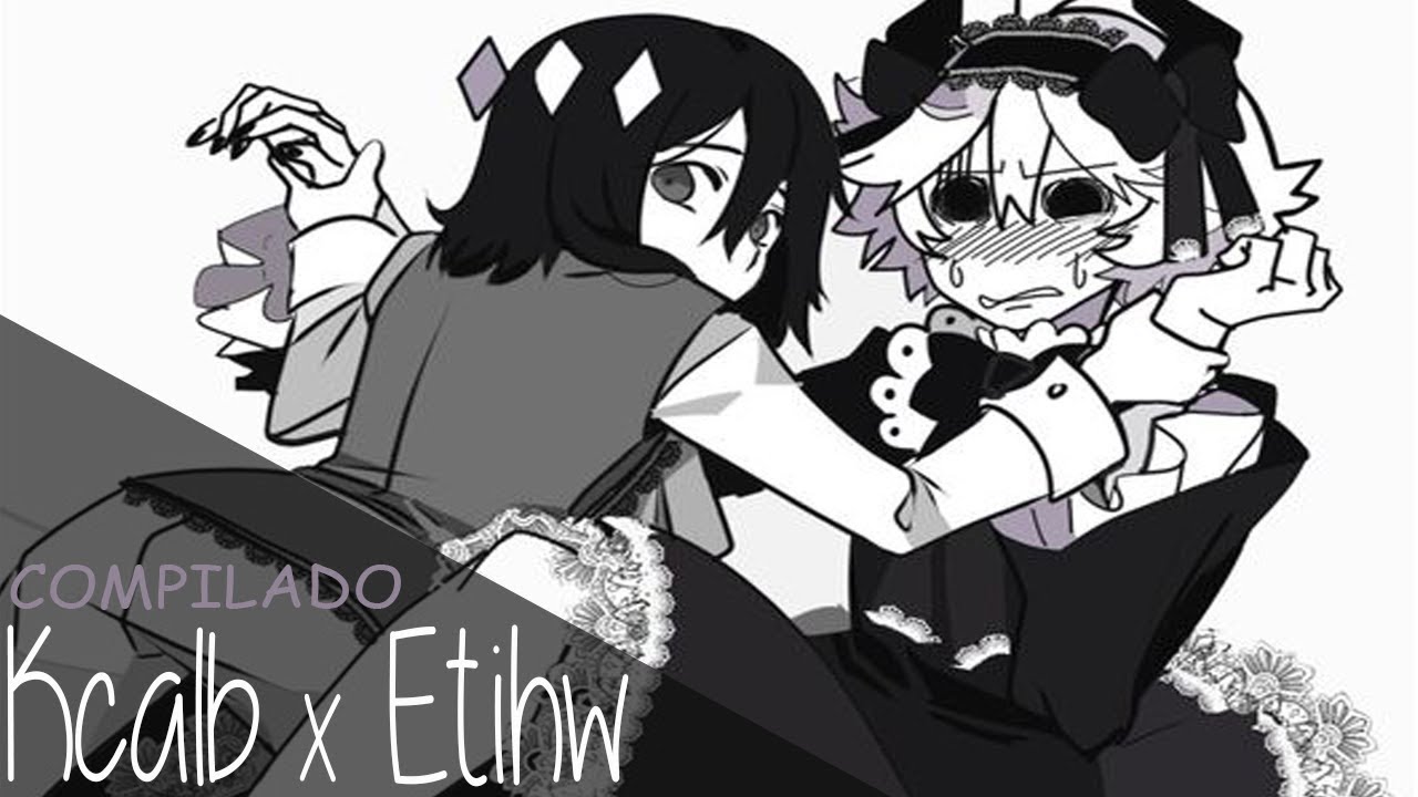 Compilado Kcalb x Etihw【Comic Dub PT-BR】