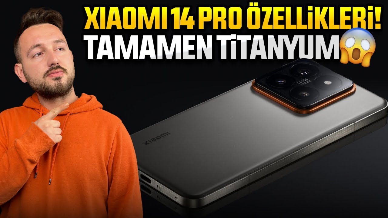 Tamamen Titanyum Xiaomi 14 Pro tanıtıldı! 😍 (Efsane!)