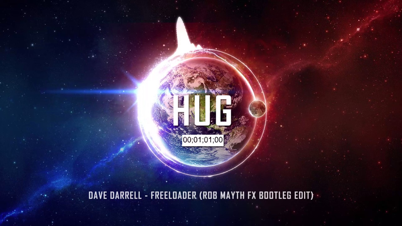 Dave Darrell - Freeloader (Rob Mayth FX Bootleg Edit)