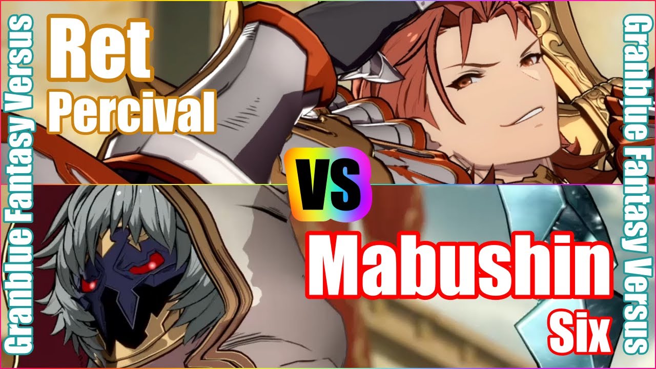 [GBVS] (4K) Granblue Fantasy Versus Rank match  Ret (Percival) vs Mabushin (Six)