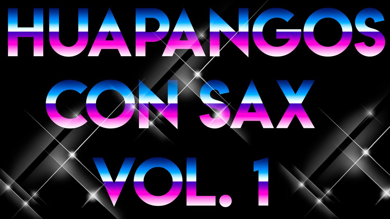 HUAPANGOS CON SAX VOL 1