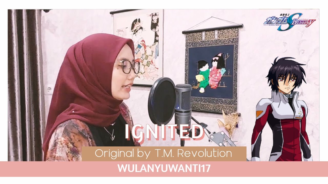 【wulanyuwanti17】Ignited (Gundam SEED Destiny OP1)(Female vers. cover)