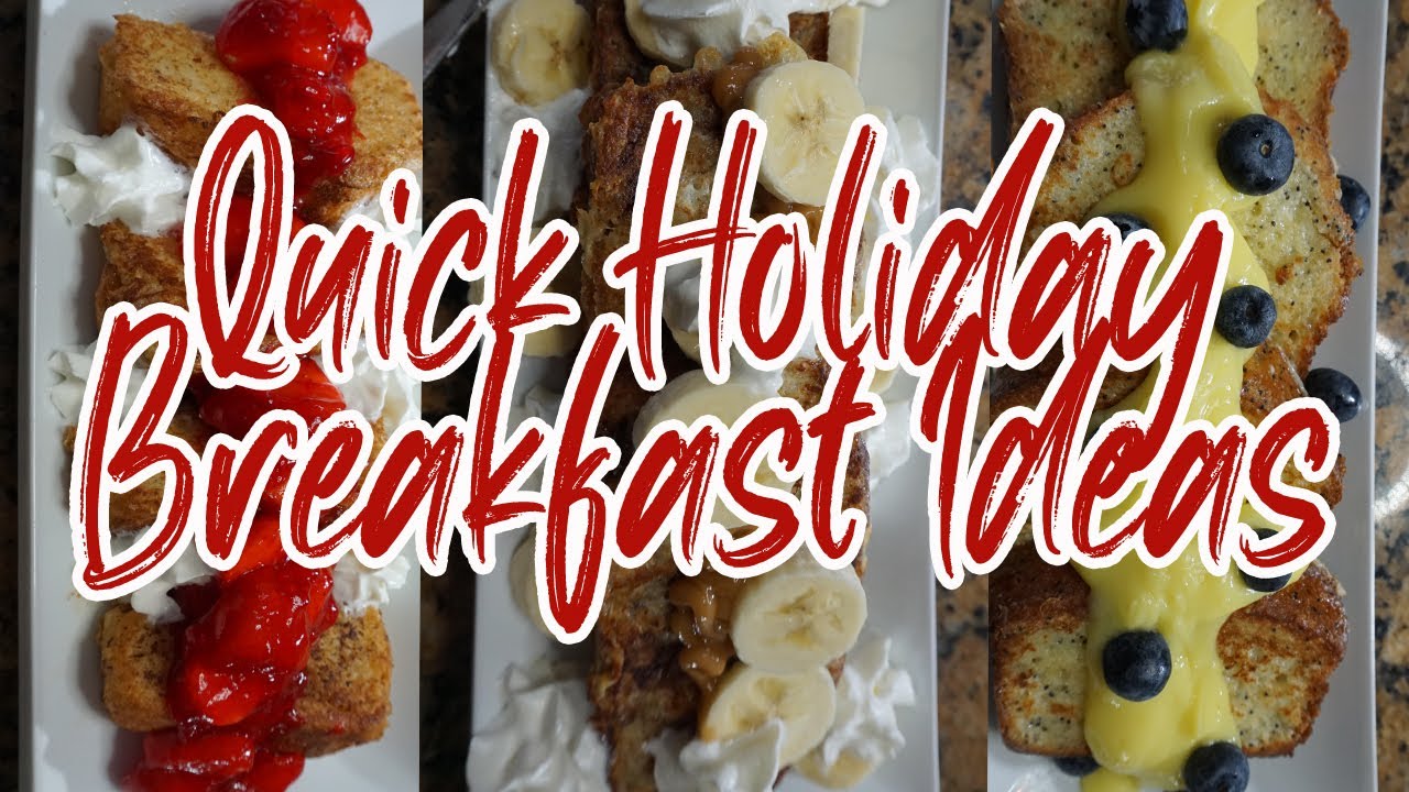 Quick Holiday Breakfast Ideas