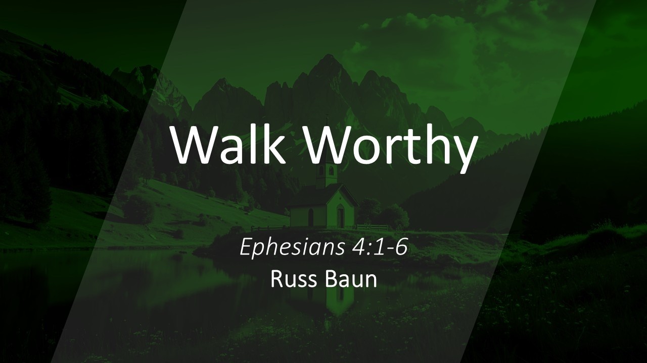 Walk Worthy—Bethany Sunday Service, February 15, 2026