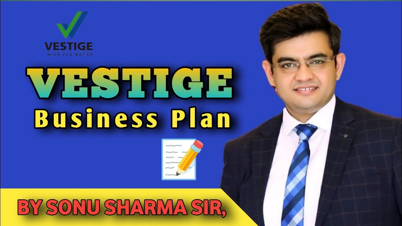 Vestige Business Plan in Just 10 Minutes by Sonu Sharma Sir.