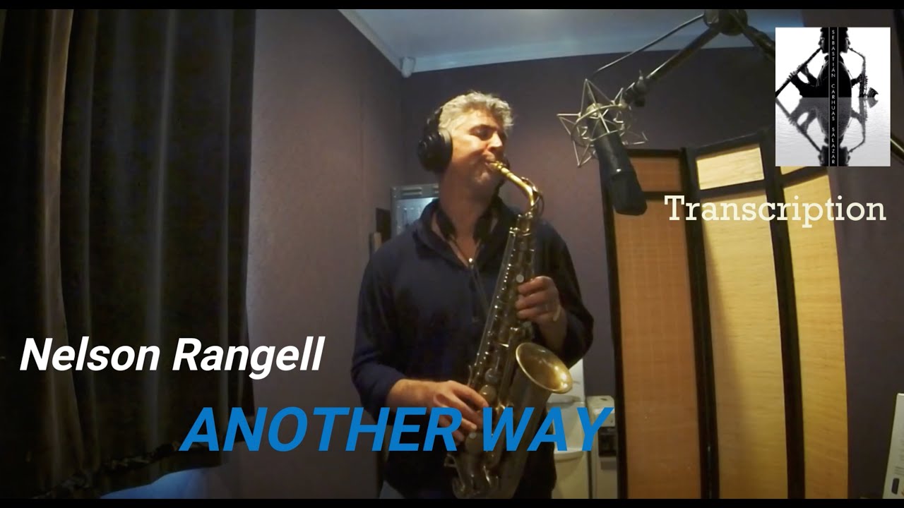 Another Way -  Nelson Rangell / TRANSCRIPTION 2021