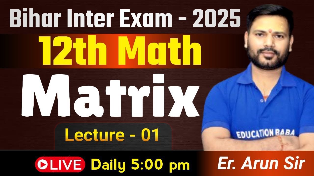 Class 12 Math Bihar Board | Matrix Class 12 Bihar Board | Bihar Board Inter Exam 2025 | Lecture 01