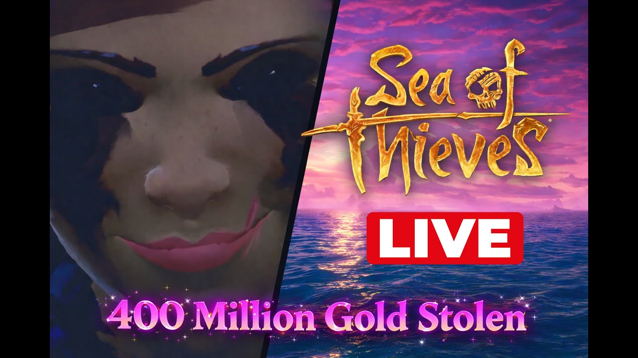 400m Gold Stolen - New Season Grind - Sea Of Thieves - Live Stream