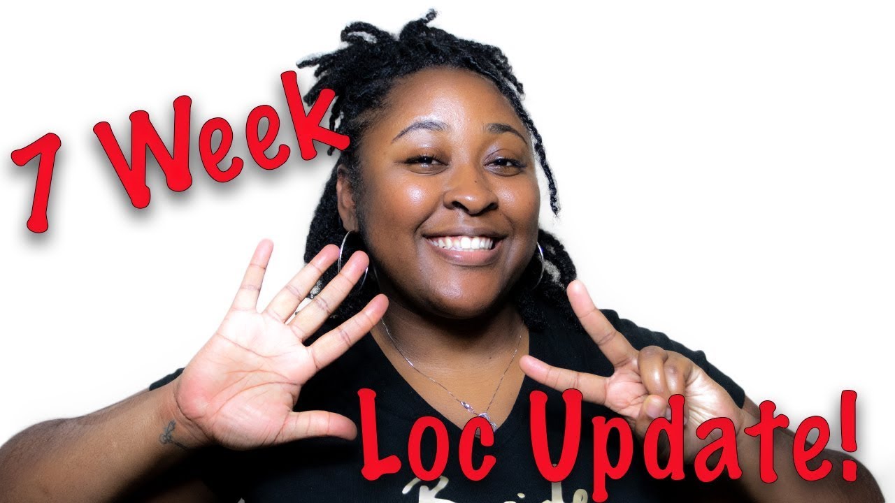 7 WEEKS LOC UPDATE | STARTER LOCS