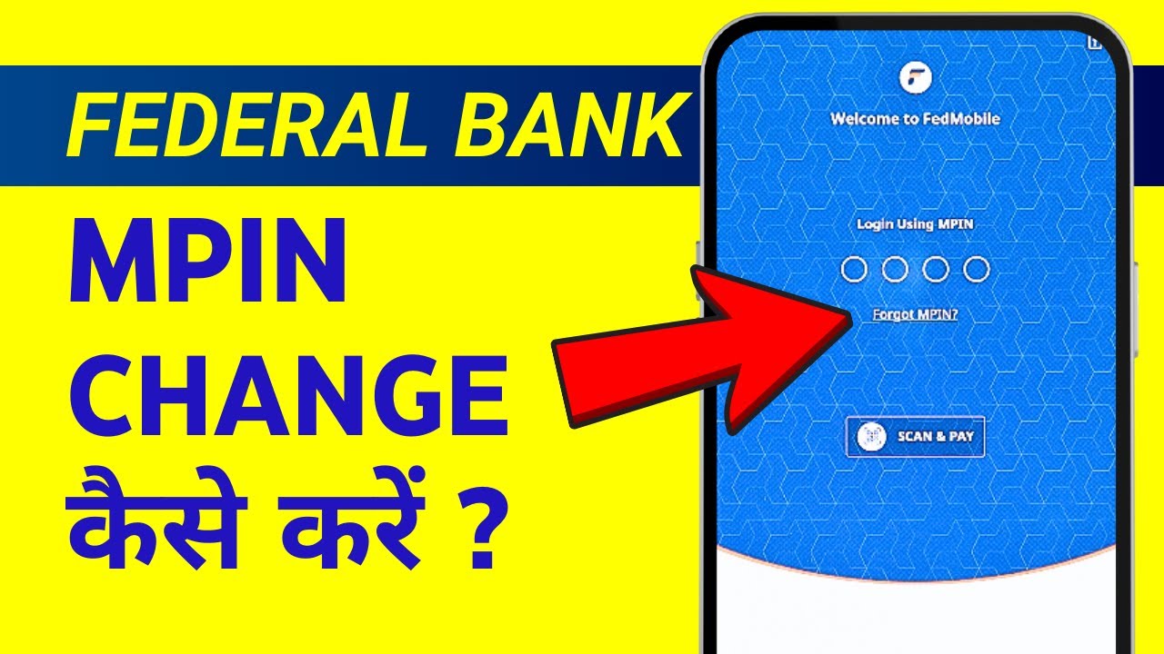 Federal Bank ka MPIN Bhul Gaye to Kya Kare? How to Change MPIN IN Federal Bank Mobile Banking?