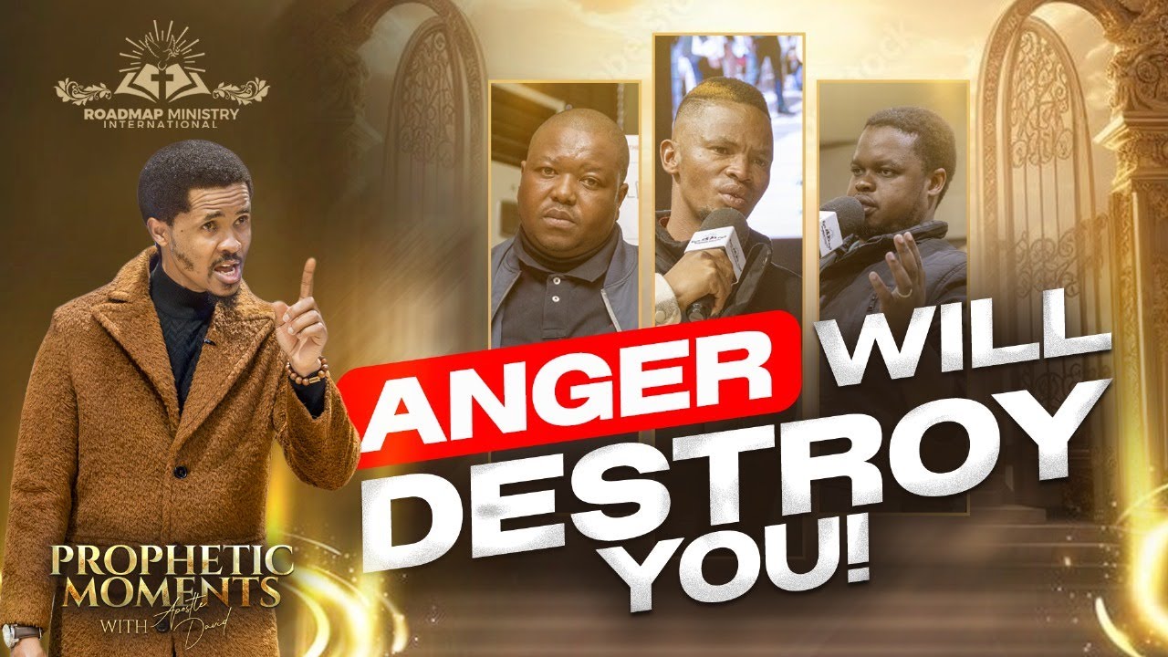 ANGER WILL DESTROY YOU! | PROPHETIC MOMENTS WITH APOSTLE DAVID