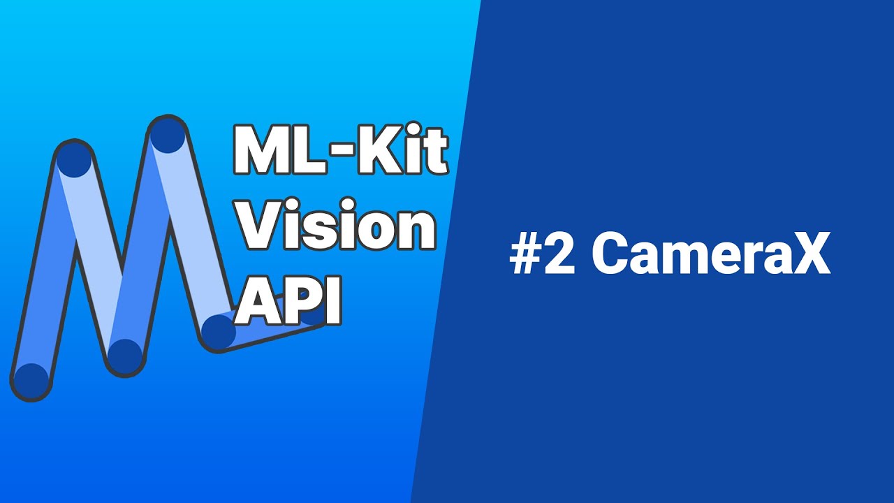 #2 ML-Kit's Vision API on Android - CameraX