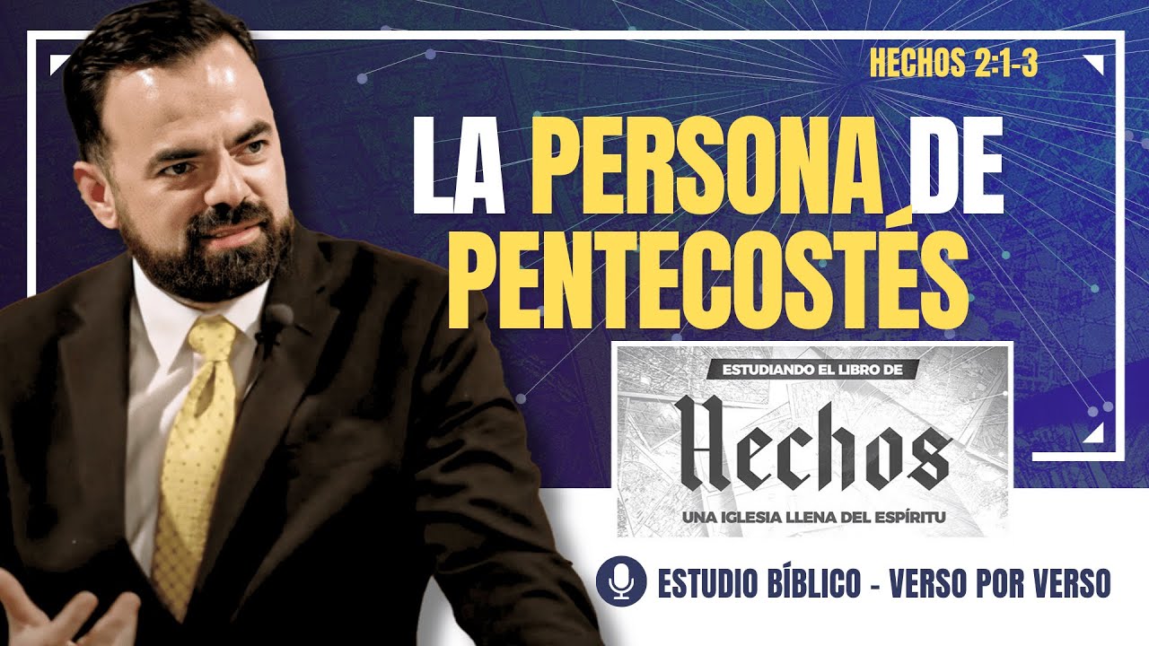 Hechos 2:1-3 | La Persona de Pentecostés  (Predicación Bautista, Fundamental)