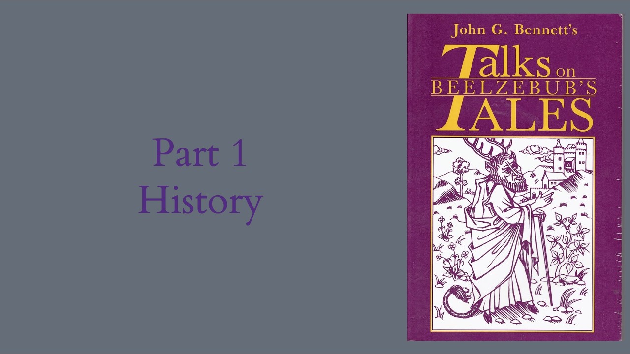 J.G. Bennett | Talks on Beelzebub's Tales - Part 1 - History