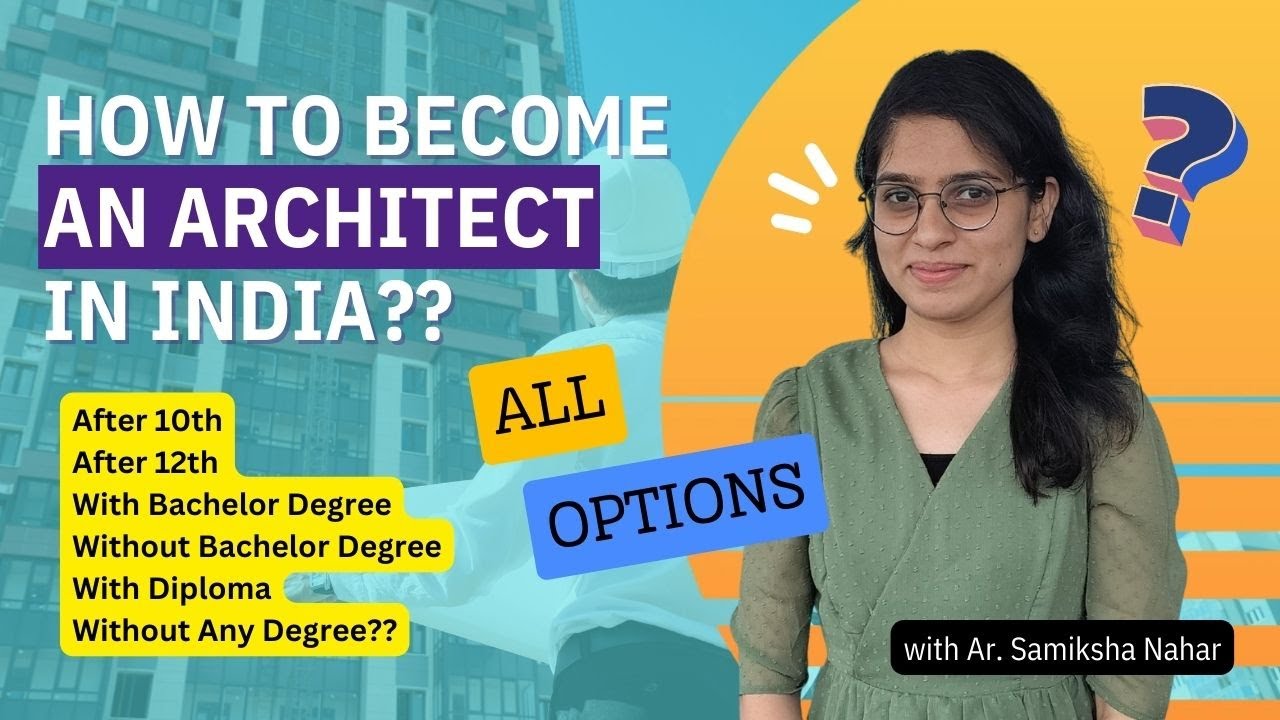 How to become an Architect in India? All possible ways explained!
