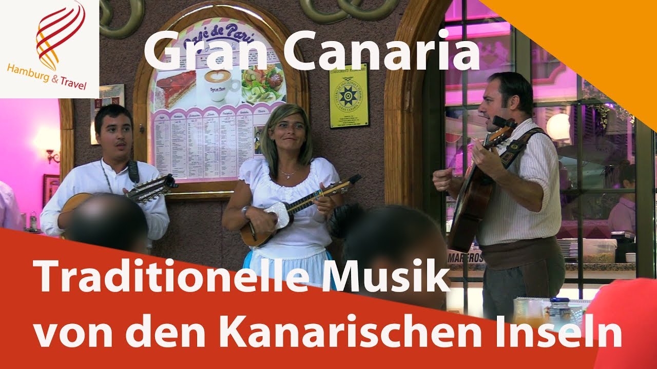 Gran Canaria - Playa del Inglés | Traditionelle Musik Kanarische Inseln | Hamburg and Travel