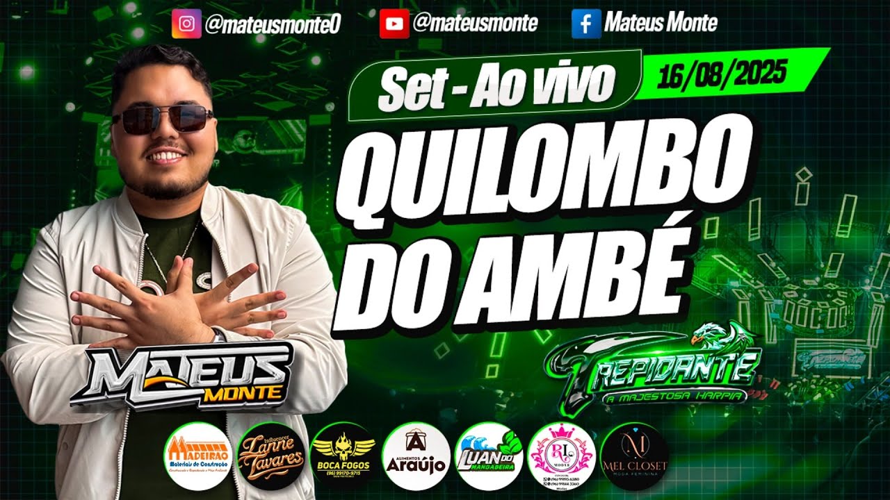 MATEUS MONTE AO VIVO - QUILOMBO DO AMBÉ - TREPIDANTE - 16,08,2025