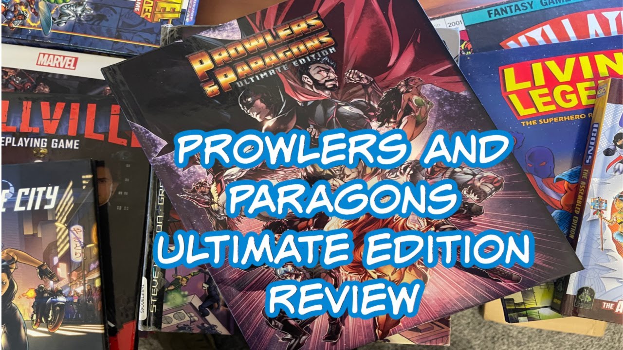 Prowlers and Paragons Ultimate Edition Superhero RPG review