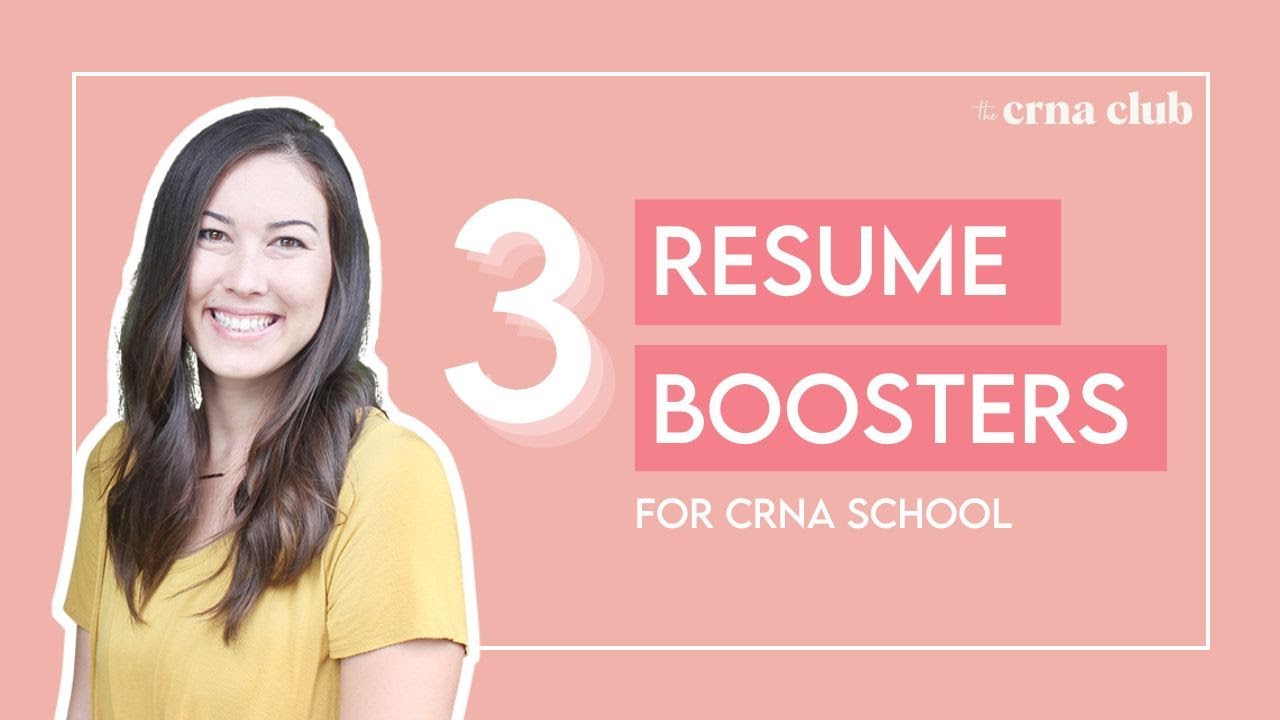 3 Resume Boosters For Your CRNA Application