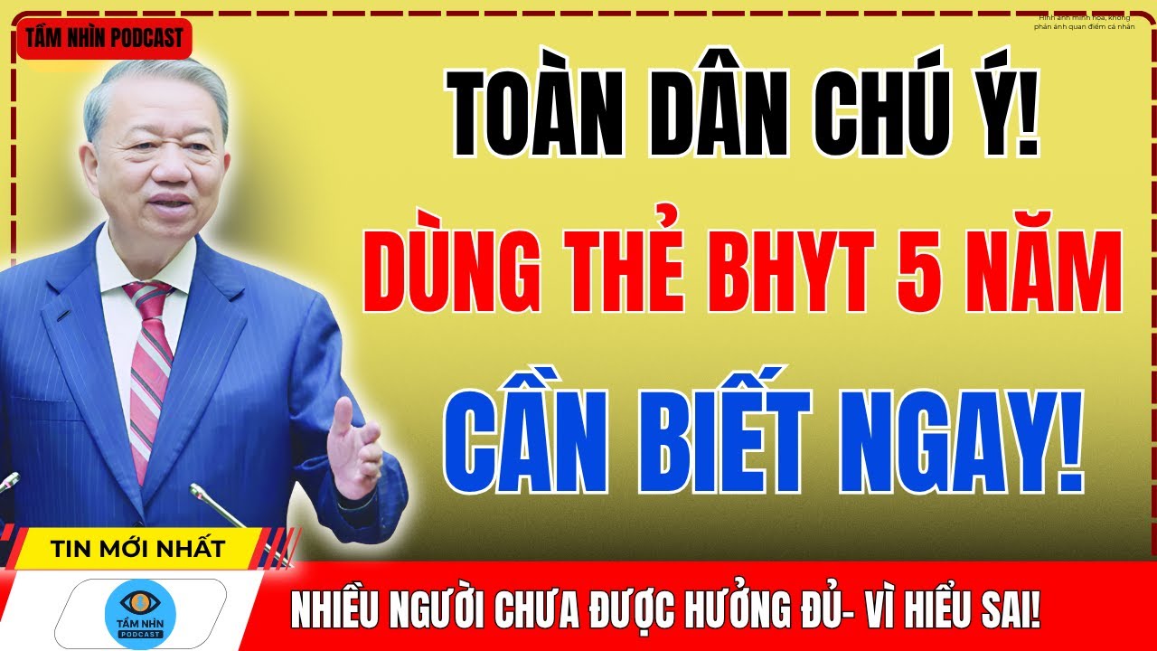 TOÀN DÂN CHÚ Ý: Nếu đã mua bảo hiểm y tế đủ 5 năm liên tục, bạn cần biết ngay điều này