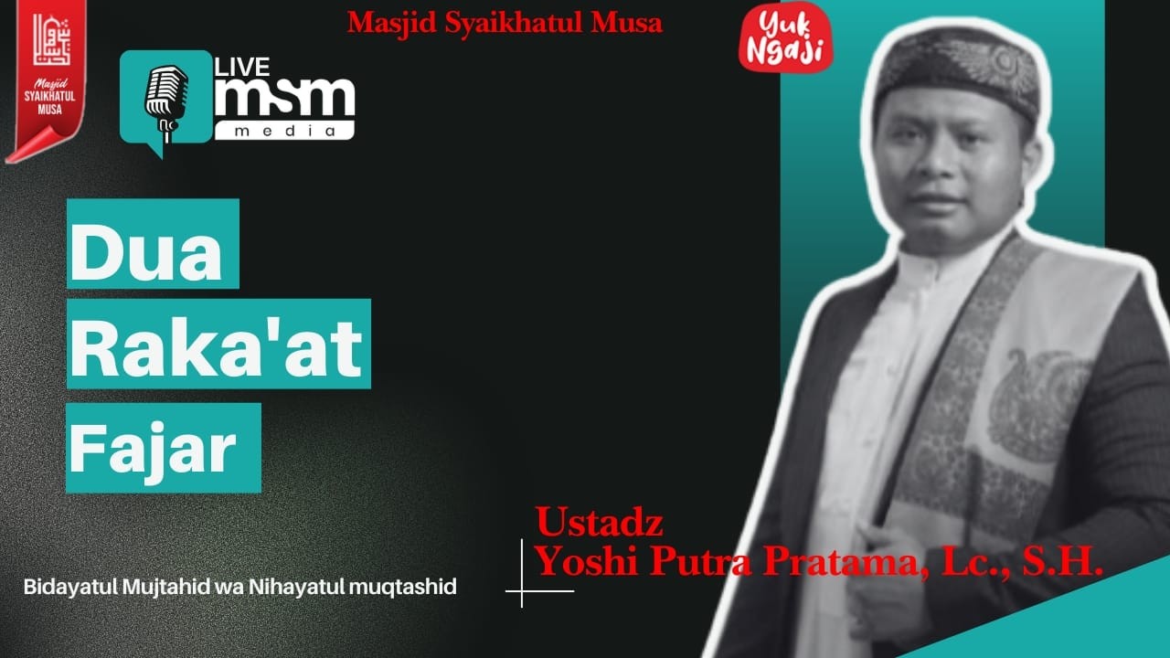Dua Raka'at Fajar || Ustadz Yoshi Putra Pratama, Lc., S.H.