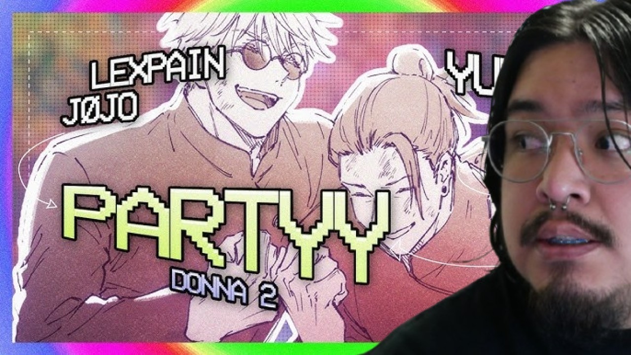 1ST LISTEN REACTION Partyy - Yumi, LEX PAIN,J&oslash;jo, Softwilly「AMV」