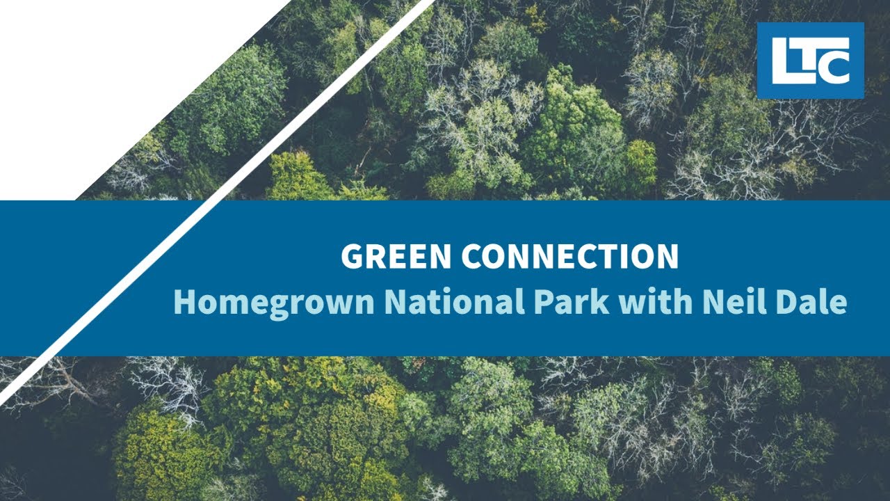 Green Connection - Homegrown National Park with Neil Dale